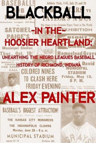 Blackball in the Hoosier Heartland: Unearthing the Negro Leagues Baseball History of Richmond, Indiana