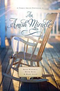 Cover image for An Amish Miracle: Always Beautiful, Always His Providence, Always in My Heart