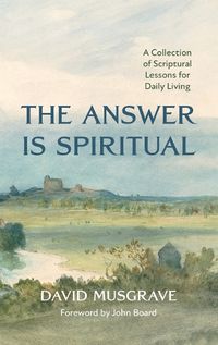 Cover image for The Answer Is Spiritual