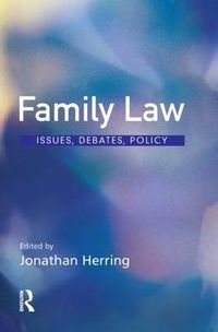 Cover image for Family Law: Issues, debates, policy