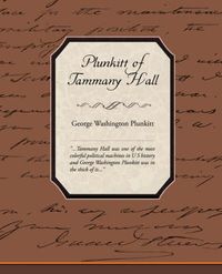 Cover image for Plunkitt of Tammany Hall