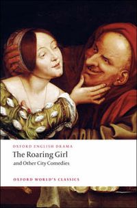 Cover image for The Roaring Girl and Other City Comedies