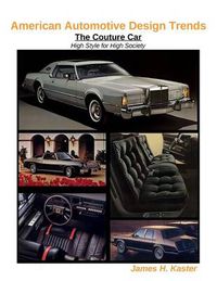 Cover image for American Automotive Design Trends / The Couture Car: High Style for High Society