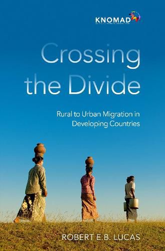 Cover image for Crossing the Divide: Rural to Urban Migration in Developing Countries