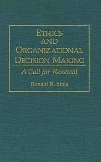 Cover image for Ethics and Organizational Decision Making: A Call for Renewal