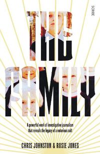 Cover image for The Family: the shocking true story of a notorious cult