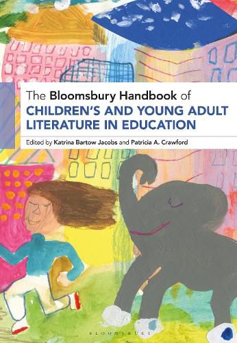 Cover image for The Bloomsbury Handbook of Children's and Young Adult Literature in Education