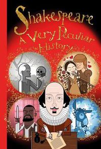 Cover image for William Shakespeare: A Very Peculiar History