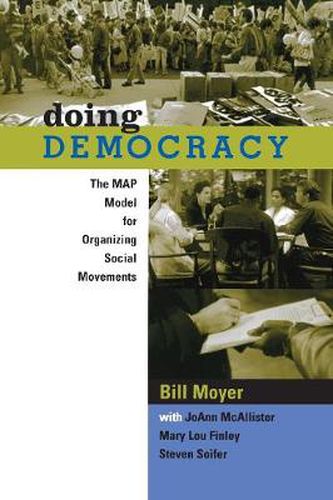 Doing Democracy: The MAP Model for Organizing Social Movements