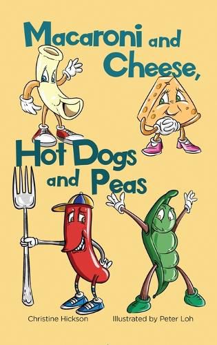 Cover image for Macaroni and Cheese, Hot Dogs and Peas