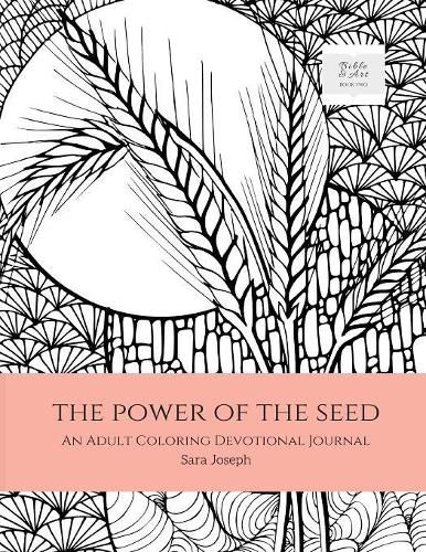 Cover image for The Power of the Seed: An Adult Coloring Devotional Journal