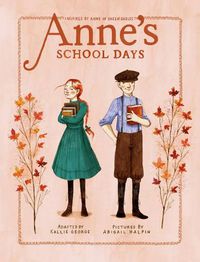 Cover image for Anne's School Days: Inspired by Anne of Green Gables