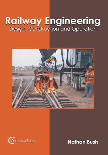 Cover image for Railway Engineering: Design, Construction and Operation