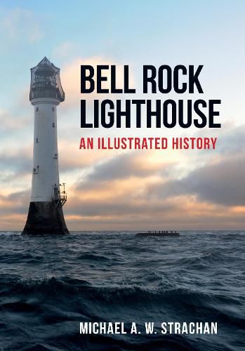Cover image for Bell Rock Lighthouse: An Illustrated History