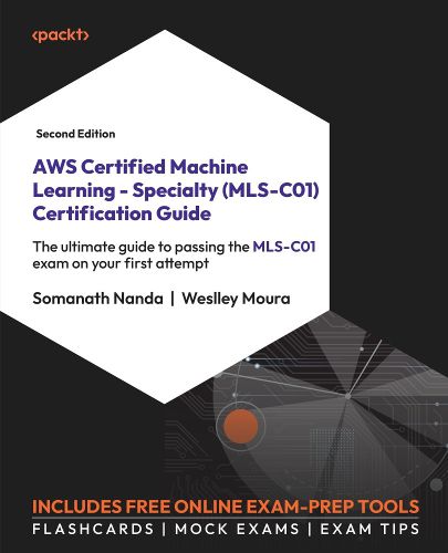 Cover image for AWS Certified Machine Learning - Specialty (MLS-C01) Certification Guide