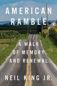 Cover image for American Ramble: A Walk of Memory and Renewal