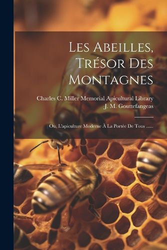 Cover image for Les Abeilles, Tresor Des Montagnes