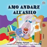 Cover image for I Love to Go to Daycare (Italian Book for Kids)