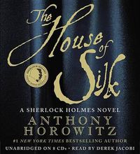 Cover image for The House of Silk Lib/E: A Sherlock Holmes Novel