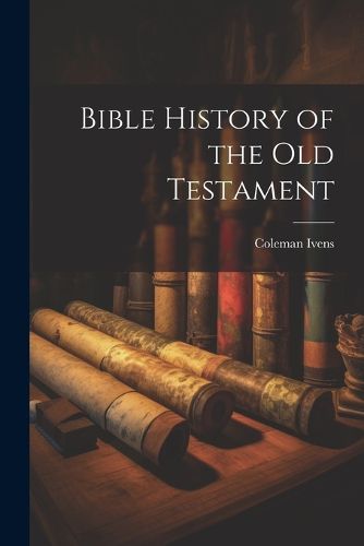 Cover image for Bible History of the Old Testament