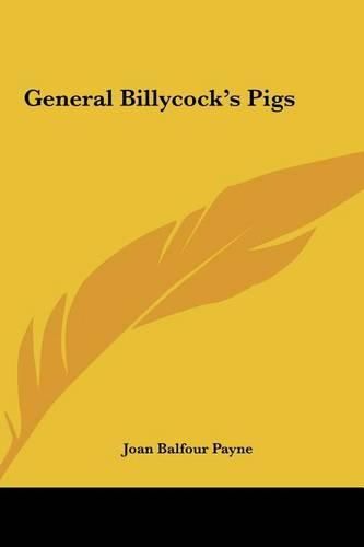 Cover image for General Billycock's Pigs