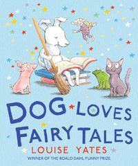Cover image for Dog Loves Fairy Tales