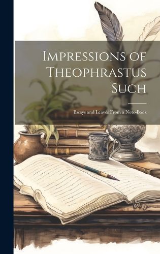 Cover image for Impressions of Theophrastus Such