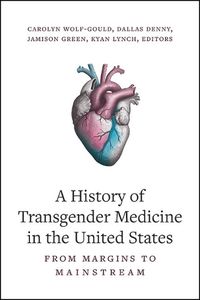 Cover image for A History of Transgender Medicine in the United States