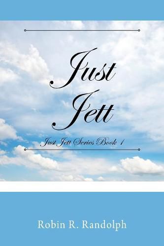 Cover image for Just Jett: Just Jett Series Book 1