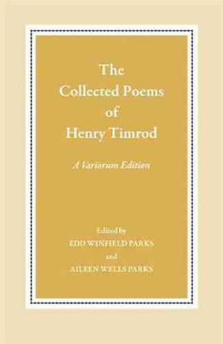 Collected Poems of Henry Timrod: A Variorium Edition