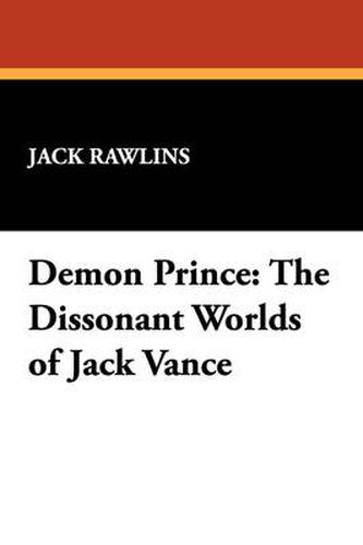Demon Prince: The Dissonant Worlds of Jack Vance