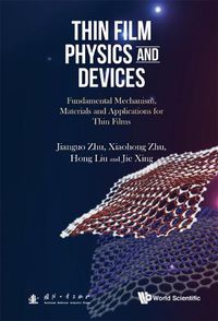 Cover image for Thin Film Physics And Devices: Fundamental Mechanism, Materials And Applications For Thin Films