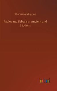 Cover image for Fables and Fabulists: Ancient and Modern