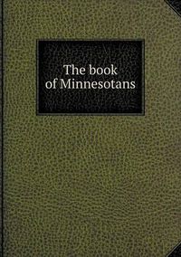 Cover image for The book of Minnesotans