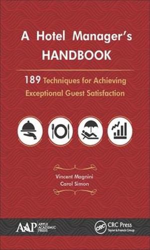 Cover image for A Hotel Manager's Handbook: 189 Techniques for Achieving Exceptional Guest Satisfaction