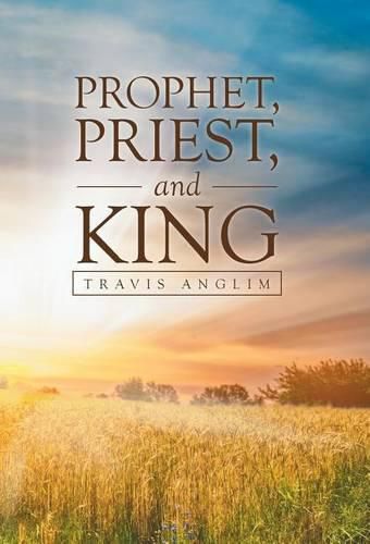 Cover image for Prophet, Priest, and King