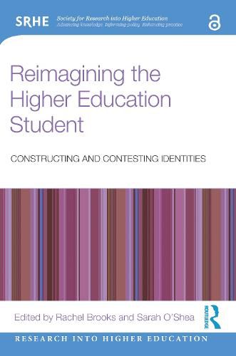 Cover image for Reimagining the Higher Education Student: Constructing and Contesting Identities