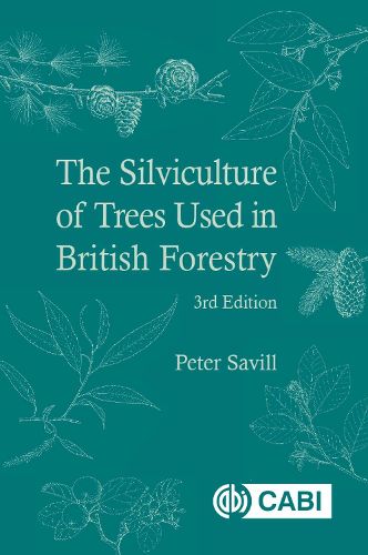 Cover image for The Silviculture of Trees Used in British Forestry