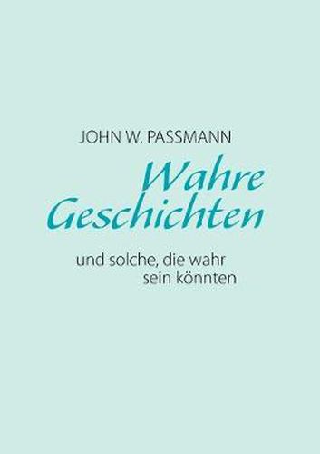 Cover image for Wahre Geschichten und solche, die wahr sein koennten