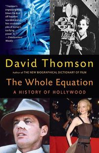 Cover image for The Whole Equation: A History of Hollywood