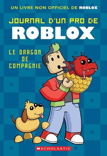 Cover image for Journal d'Un Pro de Roblox: N degrees 2 - Le Dragon de Compagnie