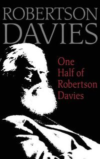 Cover image for One Half of Robertson Davies