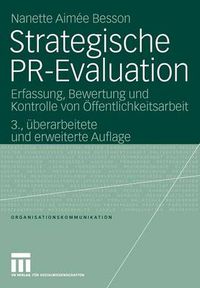 Cover image for Strategische Pr-Evaluation: Erfassung, Bewertung Und Kontrolle Von OEffentlichkeitsarbeit