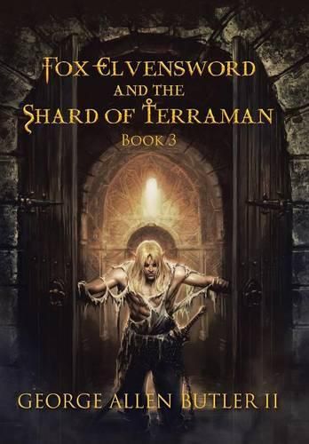 Cover image for Fox Elvensword and the Shard of Terraman