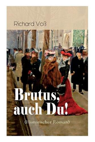 Cover image for Brutus, auch Du! (Historischer Roman): Italien in den Ersten Weltkrieg