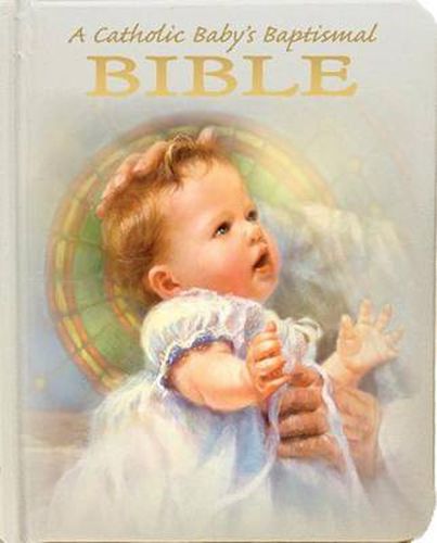 Cover image for A Catholic Baby's Baptismal Bible