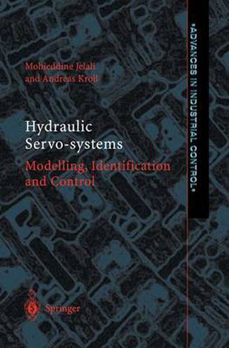 Cover image for Hydraulic Servo-systems: Modelling, Identification and Control