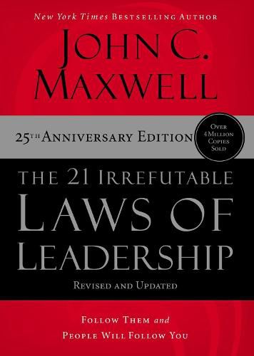 Cover image for The 21 Irrefutable Laws of Leadership: Follow Them and People Will Follow You