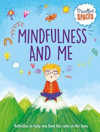 Cover image for Mindful Spaces: Mindfulness and Me