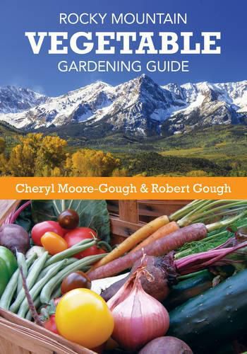 Cover image for Rocky Mountain Vegetable Gardening Guide